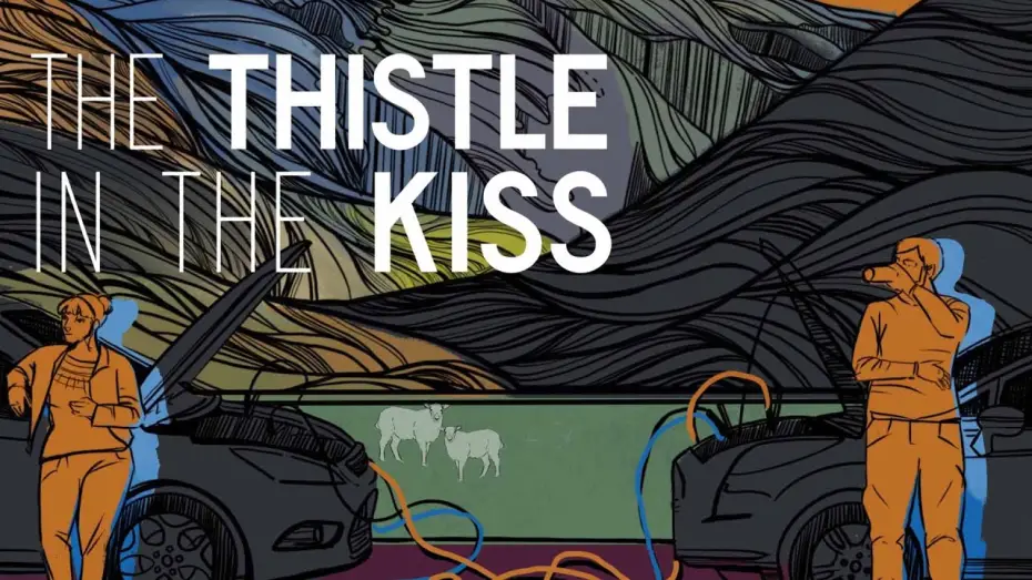 Відео до фільму The Thistle in the Kiss | Official Trailer
