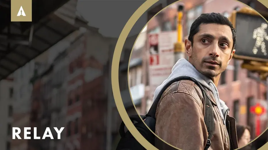 Відео до фільму Relay | Riz Ahmed & Lily James Star in New Unique Thriller 