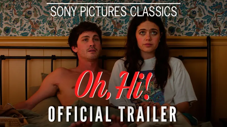 Відео до фільму Oh, Hi! | Official Trailer