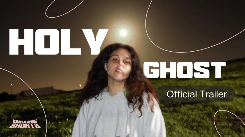 Відео до фільму Holy Ghost | Holy Ghost (Trailer) | Day One Shorts