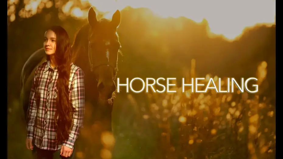 Відео до фільму Horse Healing | " Horse Healing " Official Trailer Screener