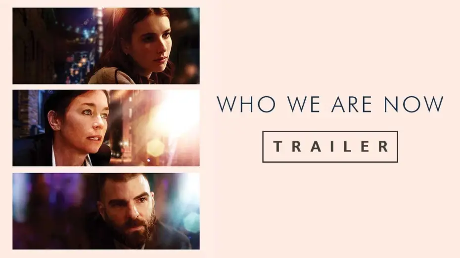 Відео до фільму Who We Are Now | Who We Are Now - Official Trailer