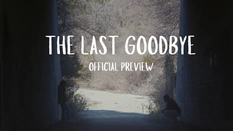 Відео до фільму The Last Goodbye | The Last Goodbye | Official Preview