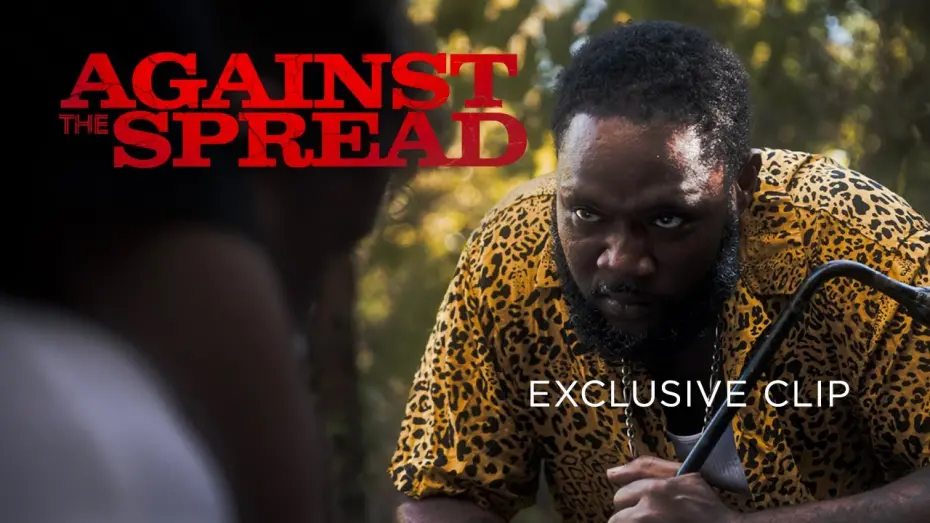 Відео до фільму Against the Spread | Clip