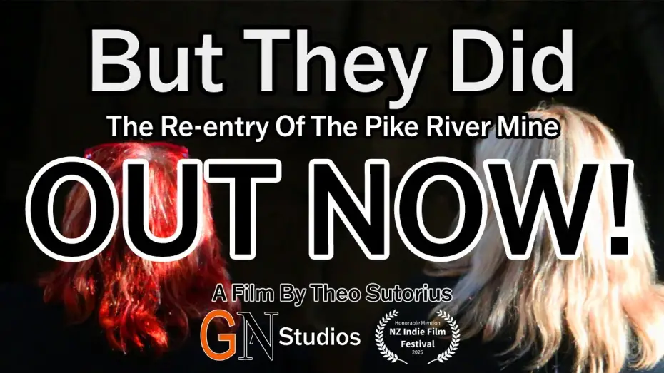 Відео до фільму But They Did: The Re-entry Of The Pike River Mine | But They Did: The Re-entry Of The Pike River Mine - TRAILER