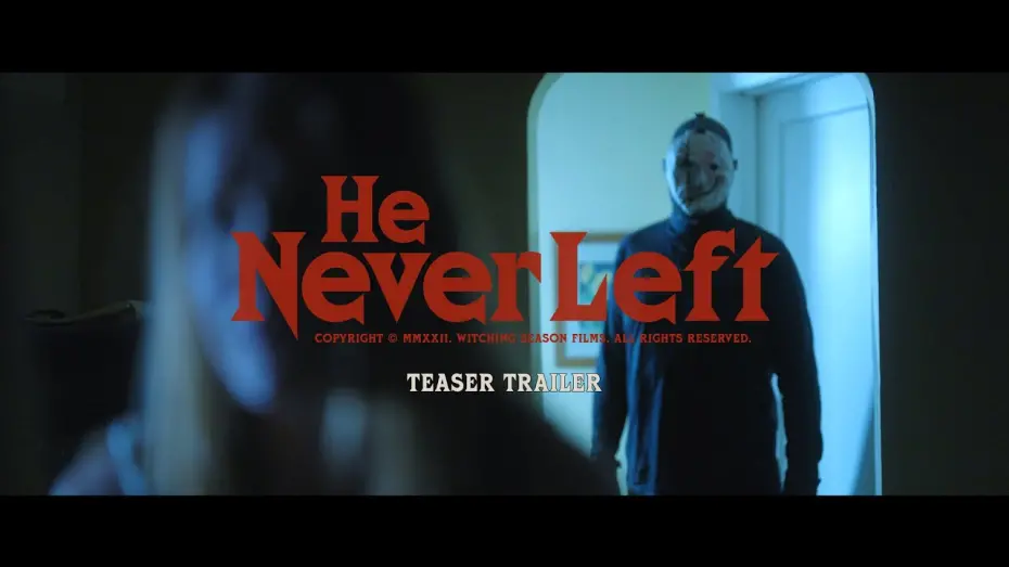 Відео до фільму He Never Left | He Never Left (2024) — Teaser Trailer