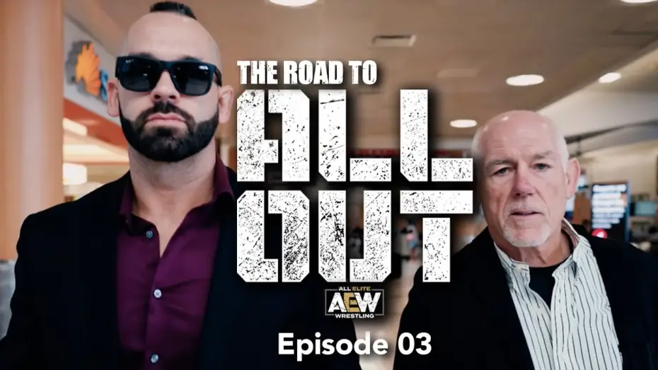 Відео до фільму AEW All Out 2019 | The Road to All Out - Episode 03
