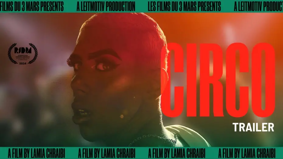 Відео до фільму Circo | CIRCO by Lamia Chraibi | TRAILER