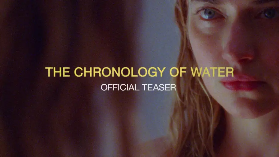 Відео до фільму The Chronology of Water | Official Teaser