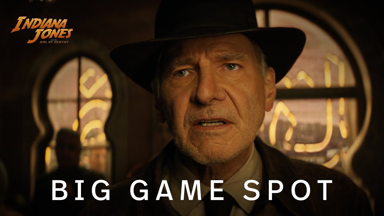 Відео до фільму Індіана Джонс і реліквія долі | Big Game TV Spot