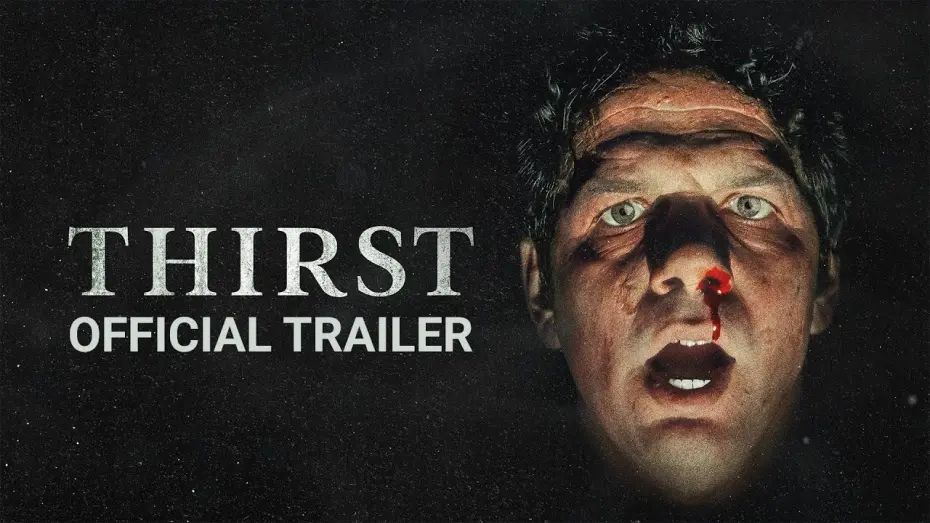 Відео до фільму Thirst | Thirst - Official Trailer