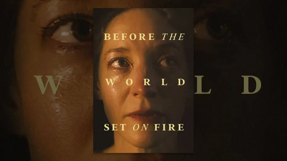 Відео до фільму Before the World Set on Fire | Trailer