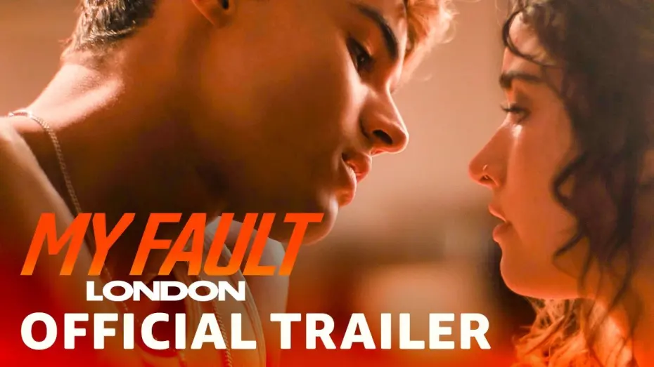 Відео до фільму My Fault: London | Official Trailer