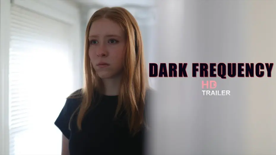 Відео до фільму Dark Frequency | DARK FREQUENCY (2025) Movie Trailer Drama/Horror