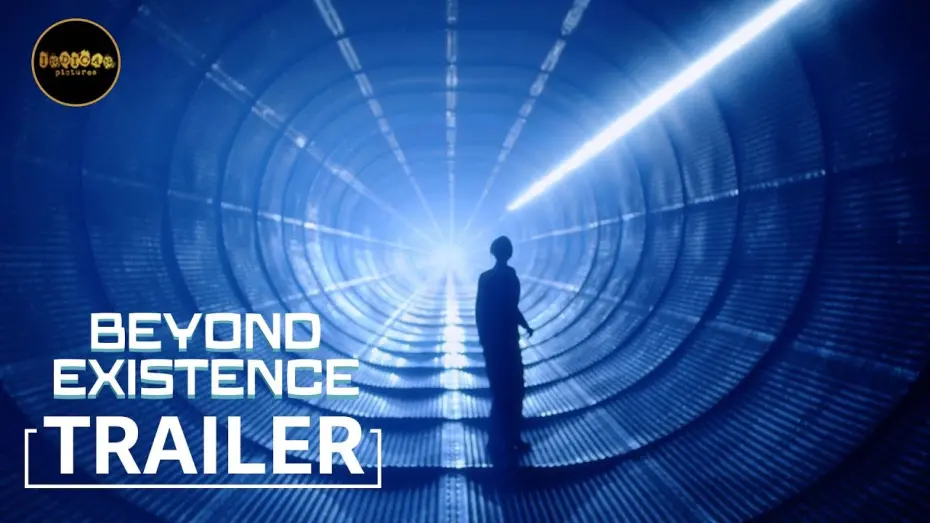 Відео до фільму Beyond Existence | Beyond Existence Official Trailer