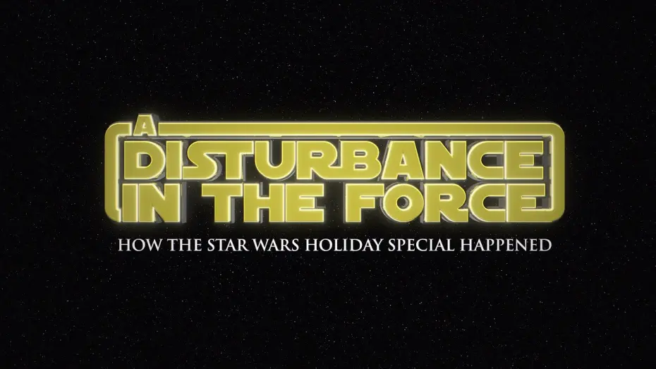Відео до фільму A Disturbance in the Force: How the Star Wars Holiday Special Happened | A Disturbance in the Force Teaser Trailer - SXSW 2023