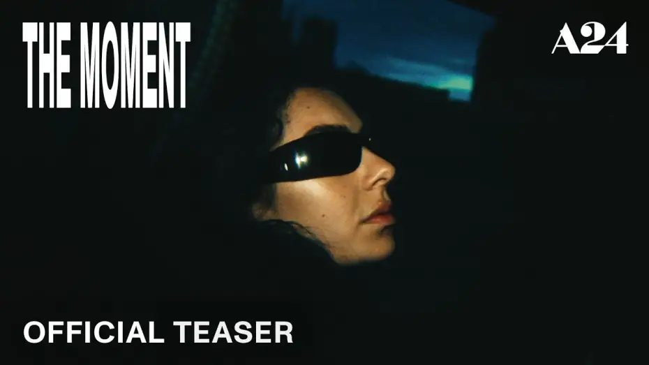 Відео до фільму The Moment | Official Teaser