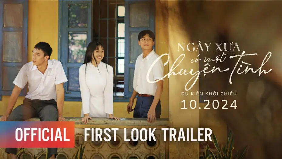 Відео до фільму Once Upon A Love Story | NGÀY XƯA CÓ MỘT CHUYỆN TÌNH | 1ST LOOK TRAILER | DỰ KIẾN KHỞI CHIẾU: THÁNG 10.2024