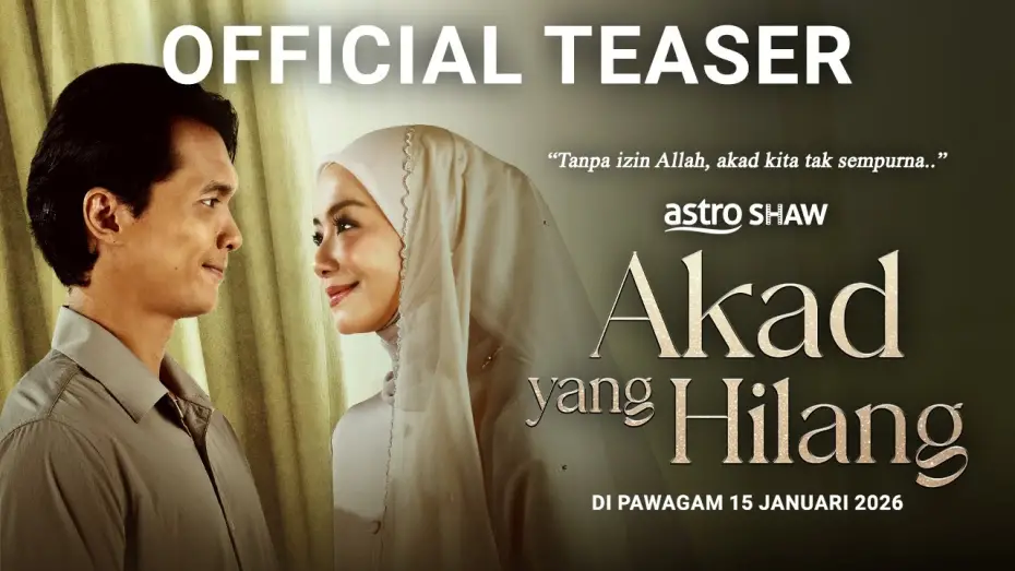 Відео до фільму Akad Yang Hilang | AKAD YANG HILANG - OFFICIAL TEASER | DI PAWAGAM 15 JANUARI 2026