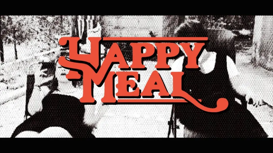 Відео до фільму Happy Meal | HAPPY MEAL: Un d&iacute;a normal de dos atracadoras ca&oacute;ticas.