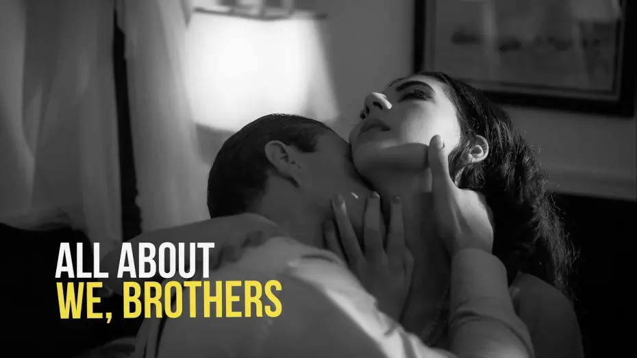Відео до фільму We, Brothers | All About "We, Brothers" (2025)
