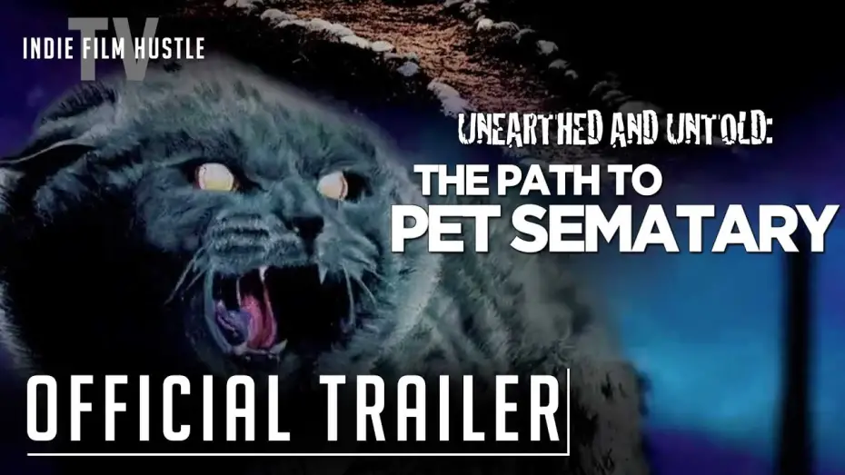 Відео до фільму Unearthed & Untold: The Path to Pet Sematary | Unearthed & Untold: The Path to Pet Sematary | Official Trailer | Now Streaming on IFHTV