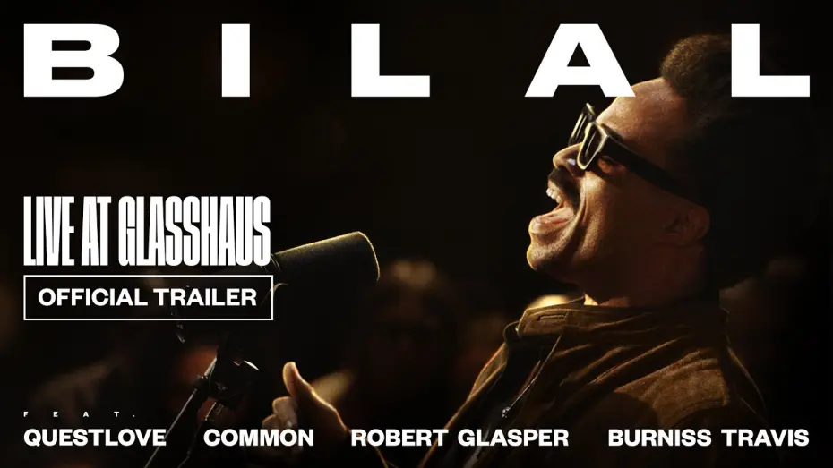 Відео до фільму Bilal: Live at Glasshaus | Official Trailer