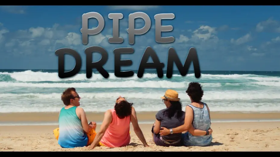 Відео до фільму Pipe Dream | Pipe Dream - Trailer