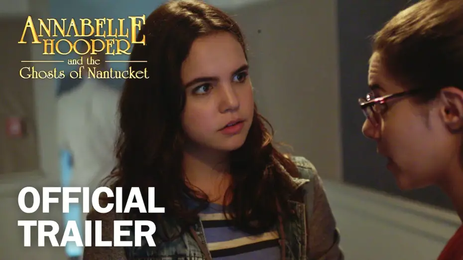 Відео до фільму Annabelle Hooper and the Ghosts of Nantucket | Annabelle Hooper & the Ghosts of Nantucket - Official Trailer - MarVista Entertainment