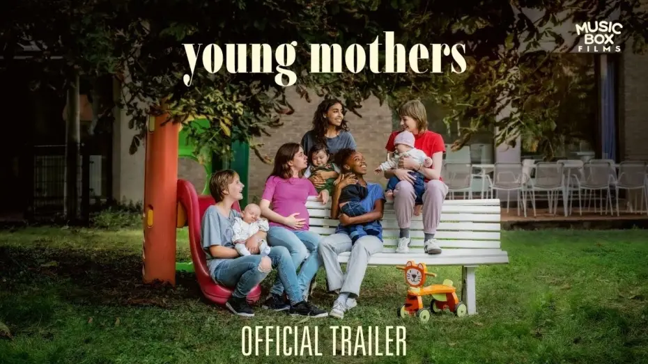 Відео до фільму Young Mothers | YOUNG MOTHERS | Official Trailer | In Select Theaters January 9