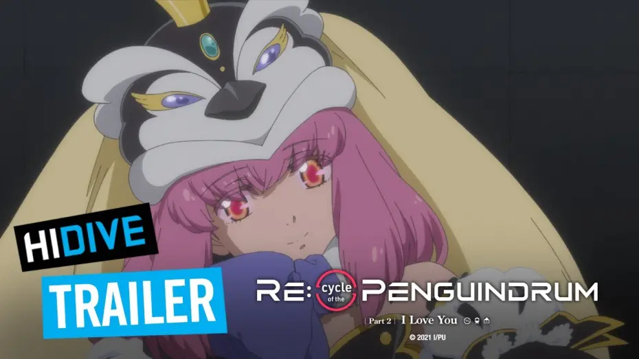 Відео до фільму RE:cycle of the PENGUINDRUM Part 2: I Love You | Trailer [Subtitled]