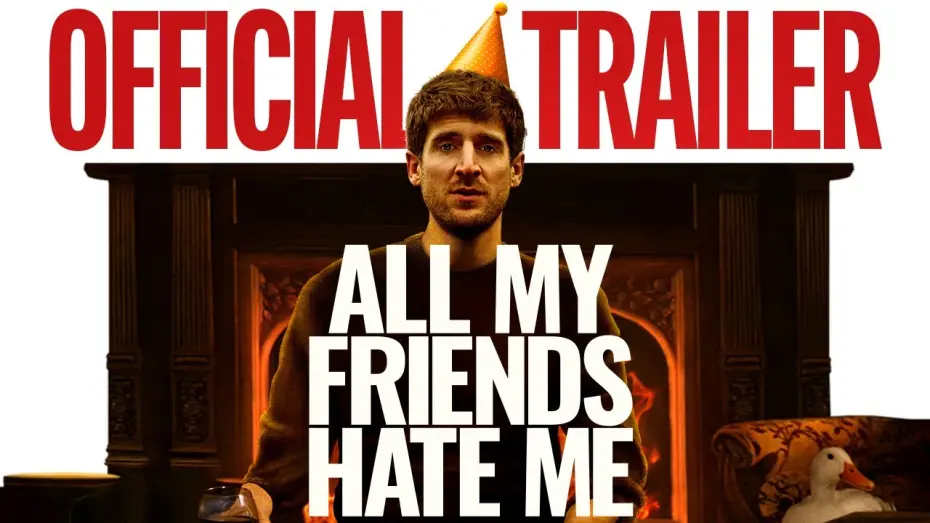 Відео до фільму All My Friends Hate Me | Official Trailer