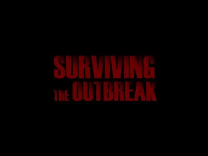 Відео до фільму Surviving the Outbreak | Surviving the Outbreak Trailer
