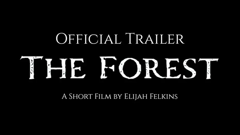 Відео до фільму The Forest | The Forest | Short Film Official Trailer