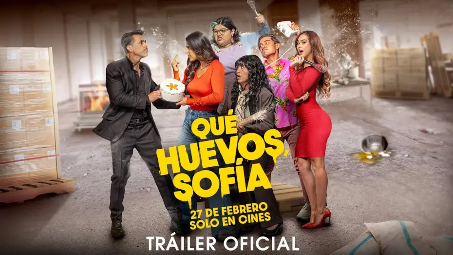Відео до фільму ¡Qué Huevos, Sofía! | ¡Qué Huevos, Sofía! | Tráiler Oficial | Cinépolis Distribución