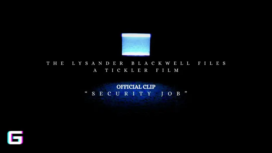 Відео до фільму The Lysander Blackwell Files: A Tickler Film | The Lysander Blackwell Files: OFFICIAL CLIP | “Security Job”