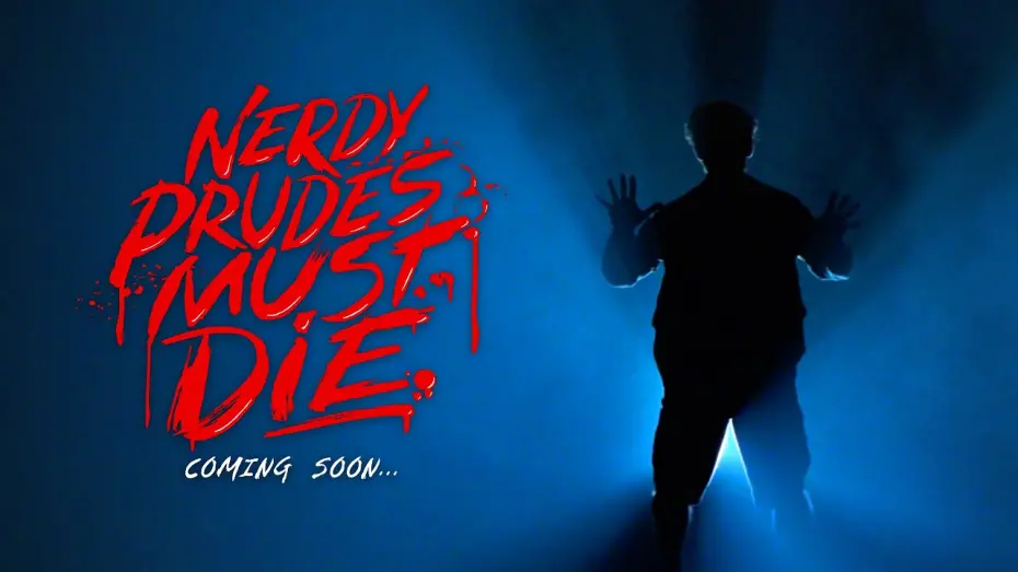 Відео до фільму Nerdy Prudes Must Die | Coming Soon... NERDY PRUDES MUST DIE!