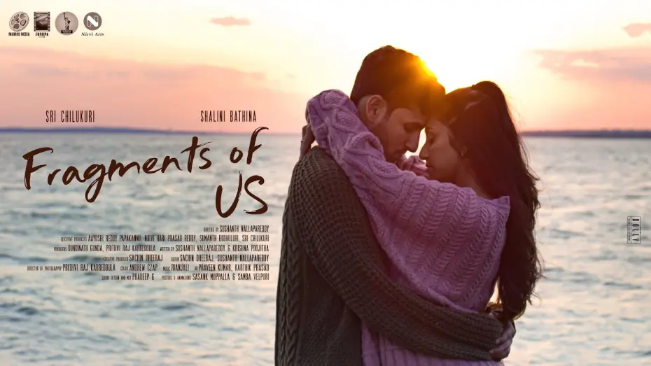 Відео до фільму Fragments of Us | Fragments Of Us | Sri Chilukuri | Shalini Bathina | Sushanth Nallapareddy