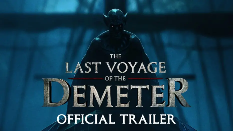 Відео до фільму Остання подорож &laquo;Деметри&raquo; | The Last Voyage of the Demeter | Official Trailer