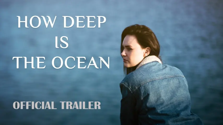 Відео до фільму How Deep is the Ocean | How Deep is the Ocean | Official Trailer