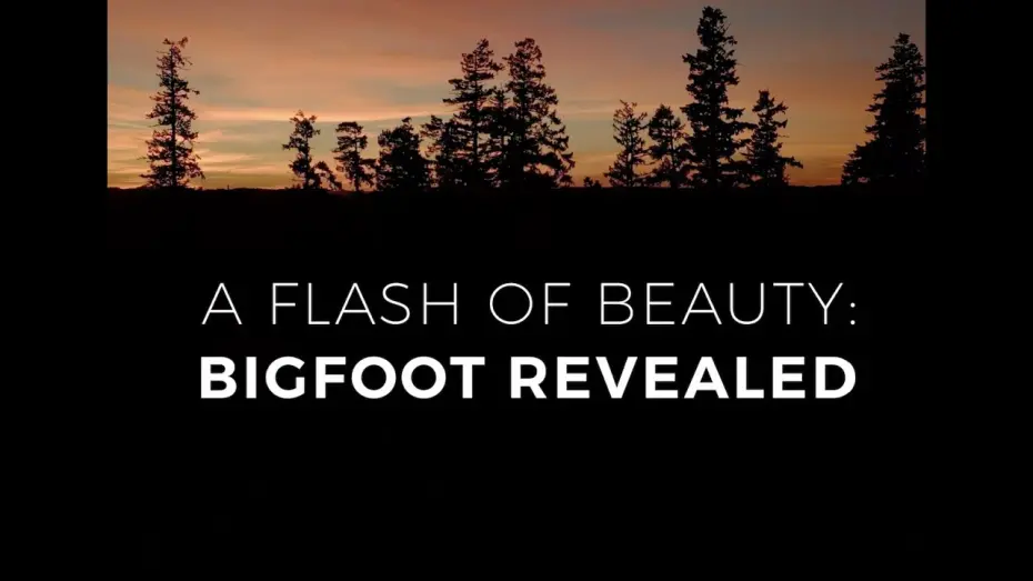 Відео до фільму A Flash of Beauty: Bigfoot Revealed | A Flash of Beauty trailer
