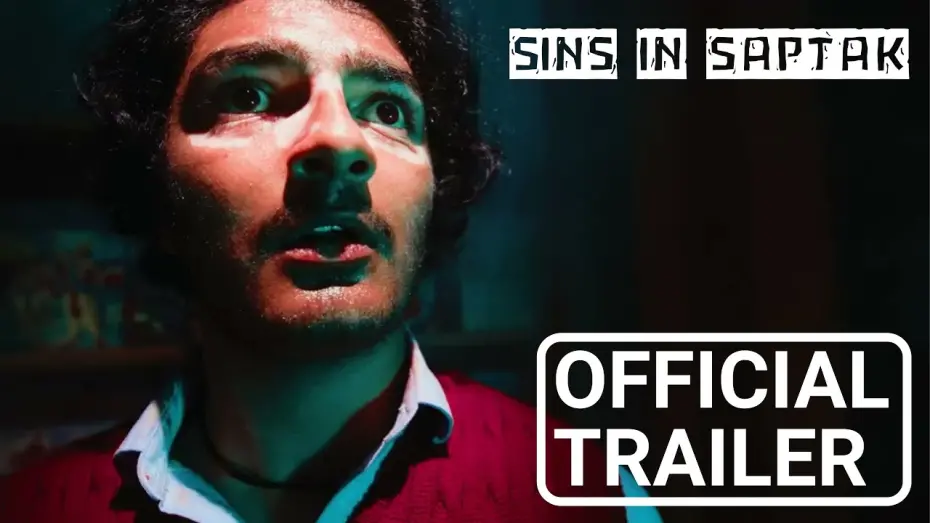 Відео до фільму Sins In Saptak | Sins In Saptak Official 4K TRAILER #2