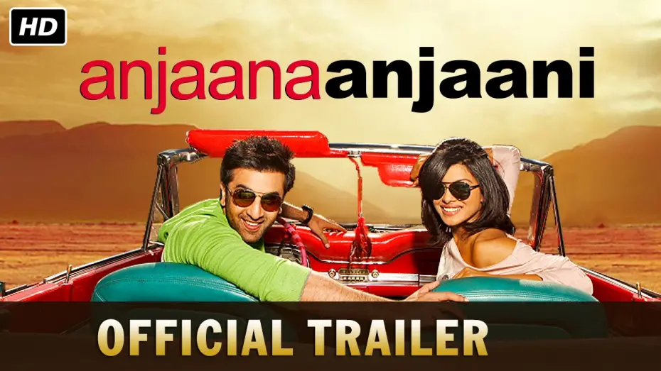 Відео до фільму Anjaana Anjaani | Anjaana Anjaani  - Official Trailer | Ranbir Kapoor, Priyanka Chopra, Zayed Khan