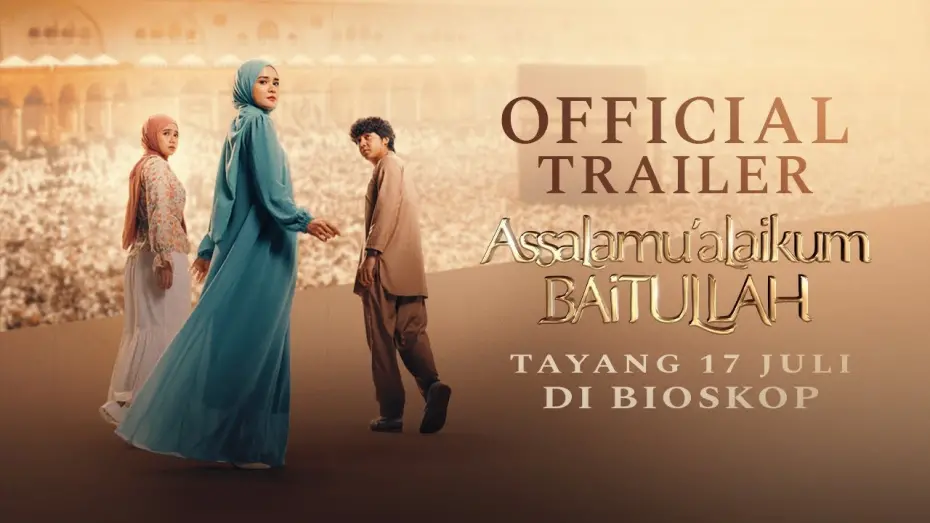 Відео до фільму Assalamualaikum Baitullah | OFFICIAL TRAILER ASSALAMUALAIKUM BAITULLAH - TAYANG 17 JULI 2025 DI BIOSKOP