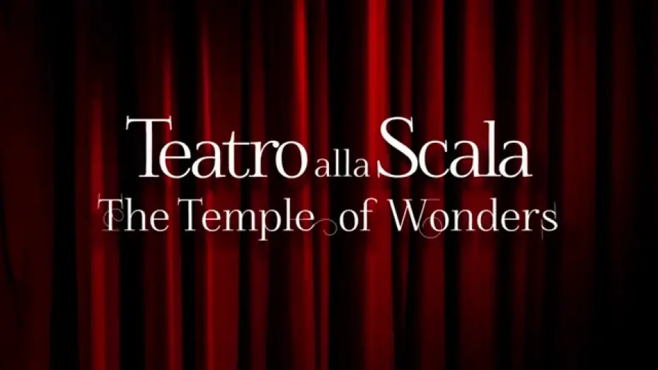 Відео до фільму La Scala Theatre: the Temple of Wonders | Teatro alla Scala - The Temple of Wonders (Official Trailer)