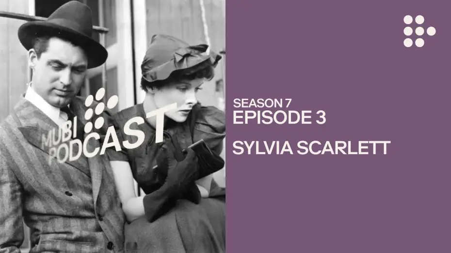 Відео до фільму Sylvia Scarlett | SYLVIA SCARLETT &mdash; Katharine Hepburn pays for her transgressions | MUBI Podcast