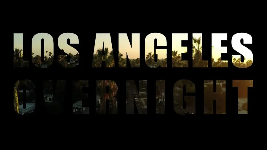 Відео до фільму Los Angeles Overnight | Los Angeles Overnight - Official Trailer