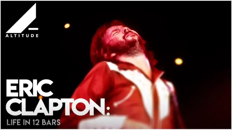 Відео до фільму Eric Clapton: Life in 12 Bars | ERIC CLAPTON: Life In 12 Bars (2017) | Official Trailer | Altitude Films