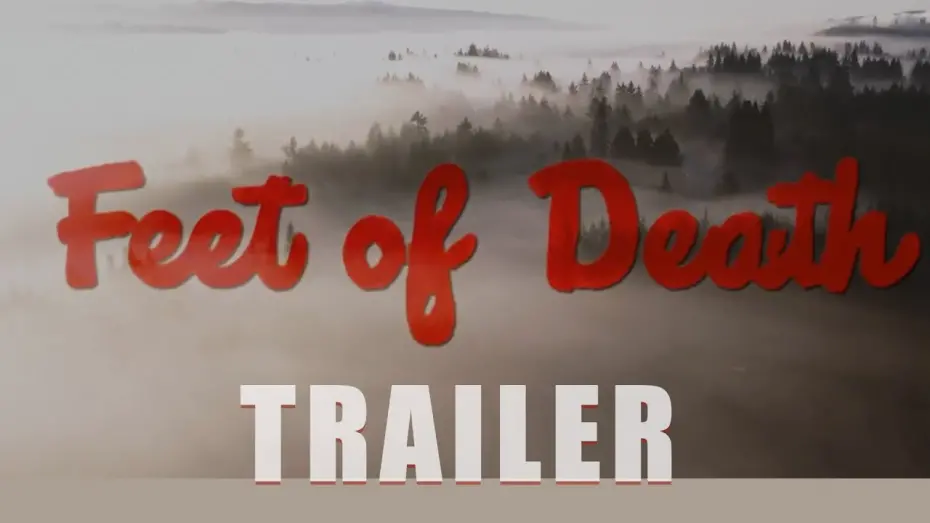 Відео до фільму Feet of Death | FEET OF DEATH Official Trailer (2024) Bigfoot Movie