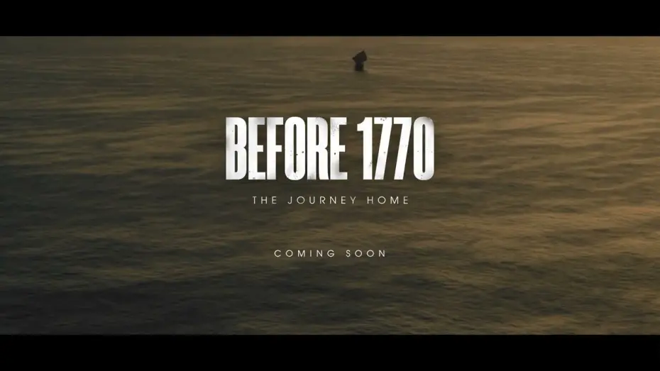 Відео до фільму Before 1770 | Before 1770 - The Journey Home - Official Teaser